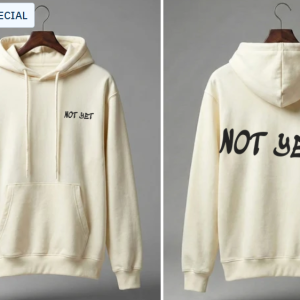 NOT YET hoodie